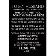 To My Husband the Day I Met You I Found My Missing Piece You: Cute Valentines Day Gifts for Husband Journal, gift for