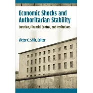 Economic Shocks and Authoritarian Stability: Duration, Financial Control, and Institutions