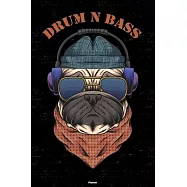 Drum n Bass Planner: Drum n Bass Dog Music Calendar 2020 - 6 x 9 inch 120 pages gift