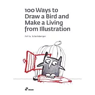 100 Ways to Draw a Bird or How to Make a Living from Illustration