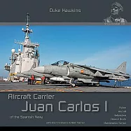 Juan Carlos I - Spanish Aircraft Carrier: Aircraft Carrier in Detail