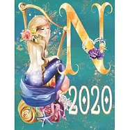 2020 Weekly Planner - Monogram Mermaid Initial "N": 12-Month Large Print Letter-Sized A4 Schedule Organizer by 52 Week