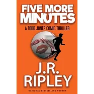 FIve More Minutes: A Todd Jones comic thriller
