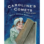 Caroline’s Comets: A True Story