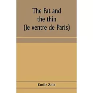 The fat and the thin; (le ventre de Paris)
