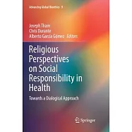 Religious Perspectives on Social Responsibility in Health: Towards a Dialogical Approach