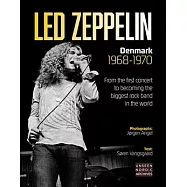 Led Zeppelin: Denmark 1968-1970