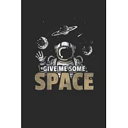 Give Me Some Space: Graph Paper Notebook (6" x 9" - 120 pages) Simple Astronomy Notebook Design for Gift / Daily