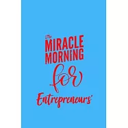 The Miracle Morning for Entrepreneurs: A Productivity Planner - Goal Journal and Commit Planner for Setting Goals
