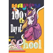 Happy 100th Day of School: Teacher Colorful 100th Day best teacher notebook is an authentic outfit journal for students