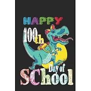 Happy 100th Day of School: Teacher Colorful 100th Day best teacher notebook is an authentic outfit journal for students