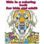 This is a coloring book for kids and adult: Animal Dog Designs