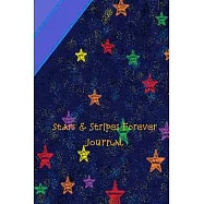 Stars and Stripes Forever Journal: A creative design with stars and stripes in beautiful colors