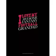 I Love My Awesome Fantasy Football Grandad: Storyboard Notebook 1.85:1