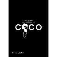 The World According to Coco: The Wit and Wisdom of Coco Chanel