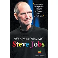 The Life and Times of Steve Jobs