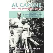 Al Capone: Stories My Grandmother Told Me
