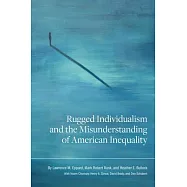 Rugged Individualism and the Misunderstanding of American Inequality