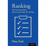 Ranking: The Unwritten Rules of the Social Game We All Play