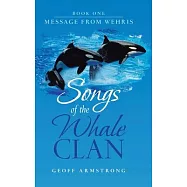 Songs of the Whale Clan: Book One Message from Wehris