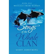 Songs of the Whale Clan: Book One Message from Wehris