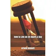How to Live on 24 Hours a Day