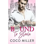 Bound To Steele: Arranged Marriage Romance