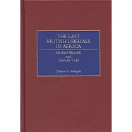 The Last British Liberals in Africa: Michael Blundell and Garfield Todd