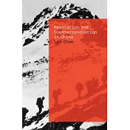 Revolution, Counterrevolution, and Seeds of Renewal in China