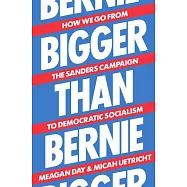 Winning Political Revolution: How We Go from Bernie Sanders to Democratic Socialism in Our Lifetime