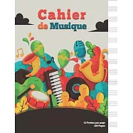 Cahier de Musique: Broch&eacute;, Carnet de Partitions, Papier Manuscrit,13 port&eacute;es par page - 120 pages - Grand format