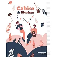 Cahier de Musique: Broch&eacute;, Carnet de Partitions, Papier Manuscrit,13 port&eacute;es par page - 120 pages - Grand format