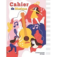 Cahier de Musique: Broch&eacute;, Carnet de Partitions, Papier Manuscrit,13 port&eacute;es par page - 120 pages - Grand format