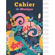 Cahier de Musique: Carnet de Partitions, Papier Manuscrit,13 port&eacute;es par page - 120 pages - Grand format - Couverture