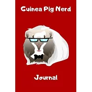 Guinea Pig Nerd Journal: Customized Kid-Friendly & Easy to Use, Daily Guinea Pig Log Book to Look After All Your Small