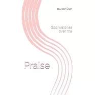 Praise: God watches over me