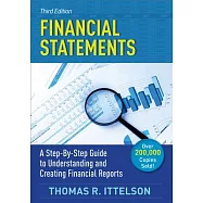 Financial Statements, Third Edition: A Step-By-Step Guide to Understanding and Creating Financial Reports (Over 200,000