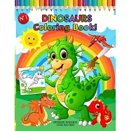 Dinosaur Coloring Book for Kids: Great Gift for Boys & Girls Coloring Book: Cute and Fun Dinosaur: Epic Book of Awesome