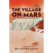 The Viking Village on Mars: An Adventure on the Red Planet