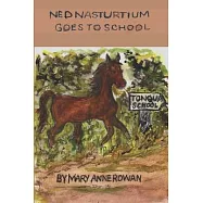 Ned Nasturtium Goes to School: A Story of Rural Texas in the Early 20th Century