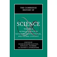 The Cambridge History of Science: Volume 8, Modern Science in National, Transnational, and Global Context