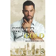 Silver and Gold: Silver in the City