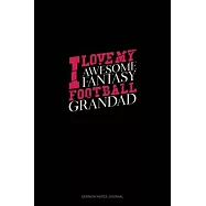 I Love My Awesome Fantasy Football Grandad: Sermon Notes Journal