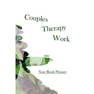Couples Therapy Work Planner: Re-connect Relationship with easy way, note your Goals Marriage as a Pretty Couples