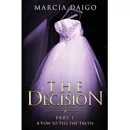 The Decision: A Vow to Tell the Truth