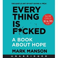 Everything Is F*cked Low Price CD: A Book about Hope