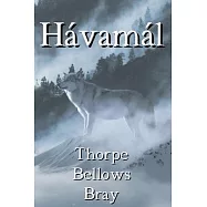 The H&aacute;vam&aacute;l: The Sayings of the High One: Volume 1