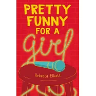 Pretty Funny for a Girl