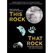 This Rock, That Rock: Poems Between You, Me and the Moon