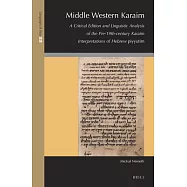 Middle Western Karaim: A Critical Edition and Linguistic Analysis of the Pre-19th-Century Karaim Interpretations of